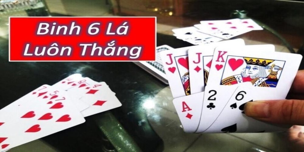 Cách chơi bài binh 6 lá