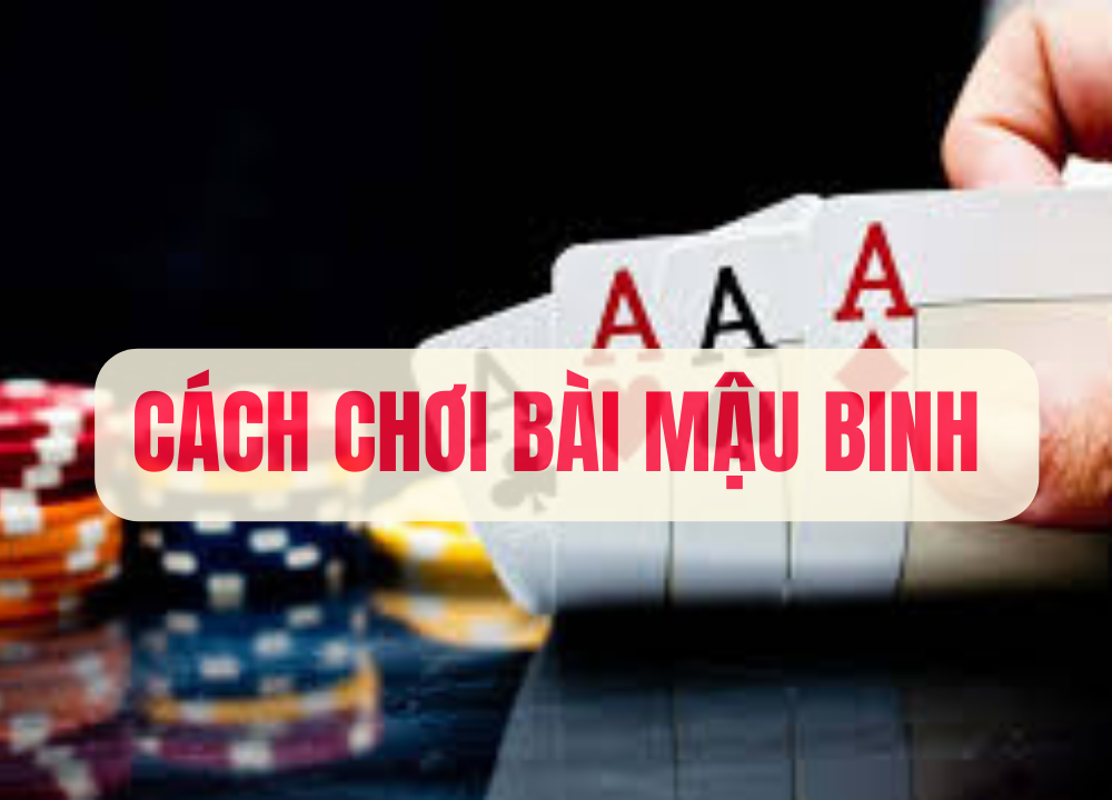 Cách chơi bài mậu binh