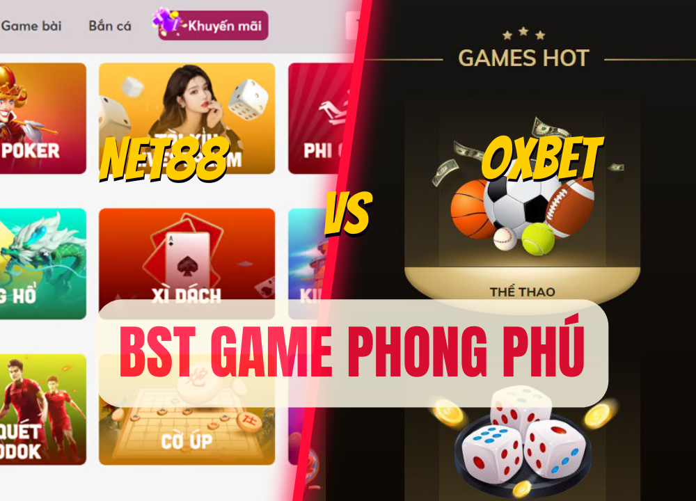 Net88 và OXBet - Kho game phong phú hấp dẫn