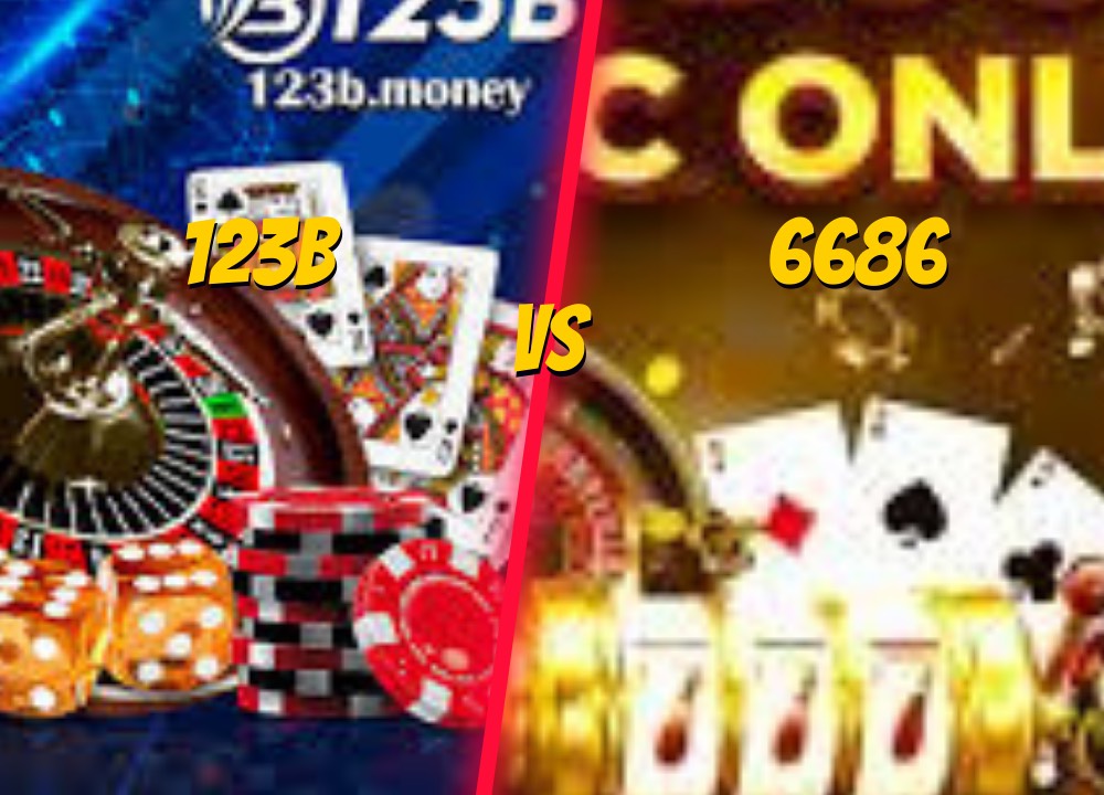 So Sánh Chi Tiết Nhà Cái 123B Và 6686