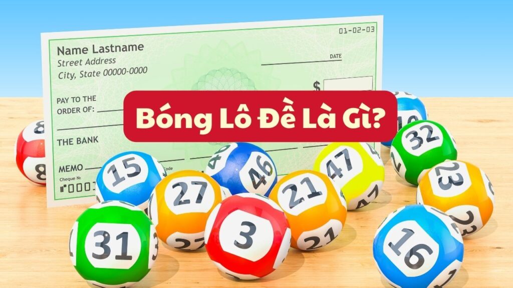 Bóng Lô Đề Là Gì