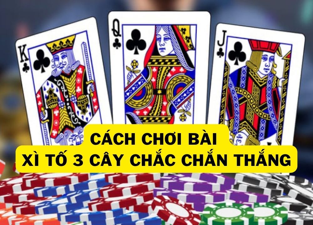Cách chơi bài tố 3 cây