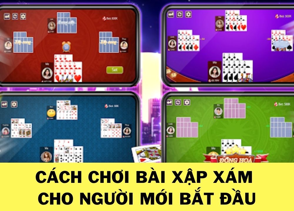 Cách Chơi Bài Xập Xám Dễ Hiểu