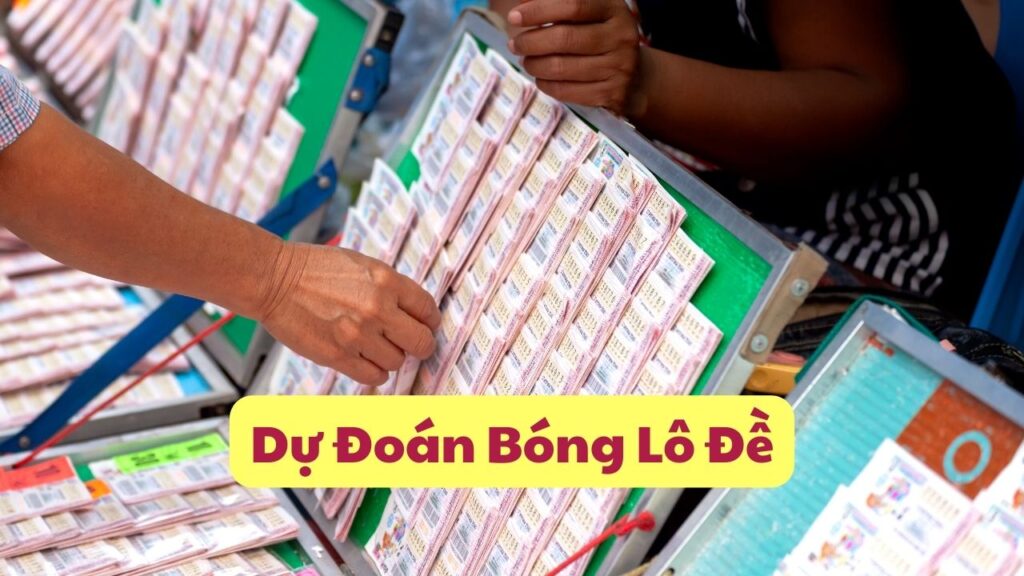 Dự Đoán Bóng Lô Đề