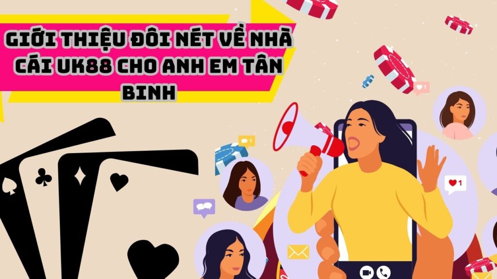 Giới Thiệu Khuyến mại nhà cái UK88