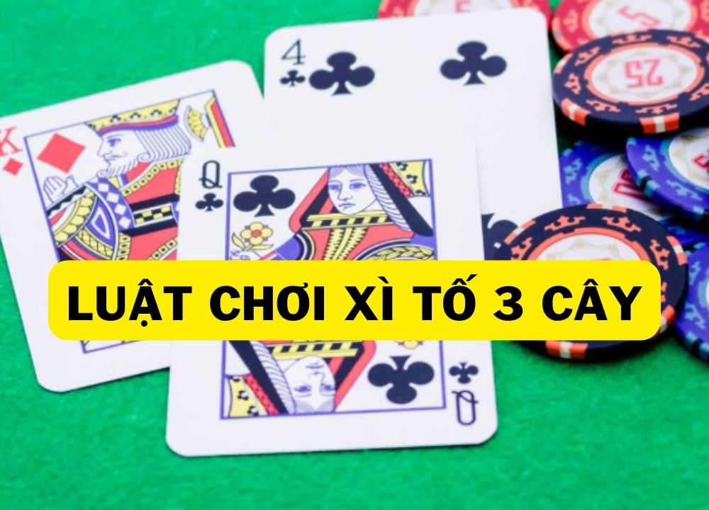 Luật Chơi Bài Tố 3 Cây