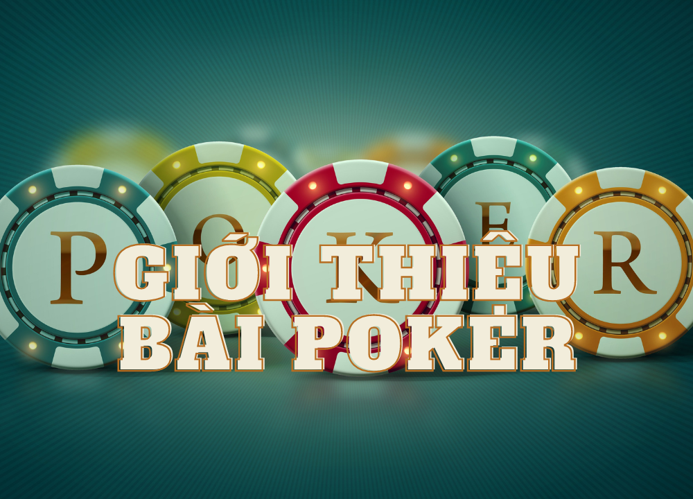 Poker không phải là một trò không phải quá xa lạ