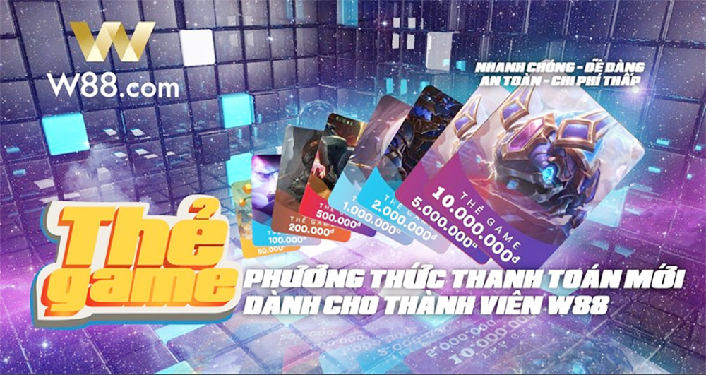 Phương thức thanh toán qua thẻ game W88