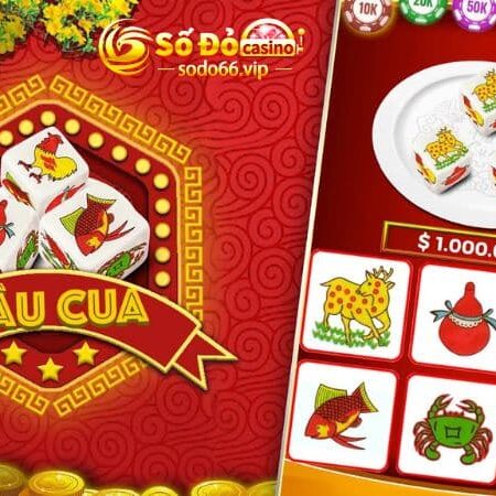 Cách Chơi Bầu Cua SoDo66 Hot Nhất Hiện Nay