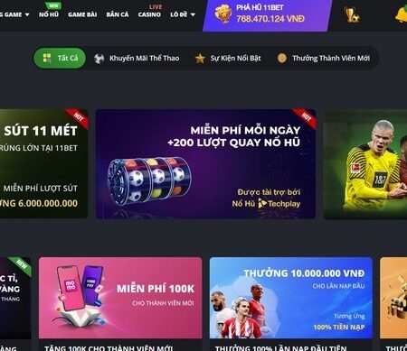 Khuyến mãi 11BET – Quà tặng đặc biệt dành cho mọi hội viên