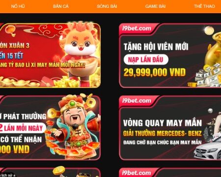 Khuyến mãi I9Bet siêu khủng, đa dạng chương trình hấp dẫn