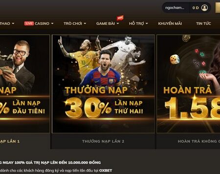 Khuyến mãi OXBET – Thông tin tổng quan và lưu ý khi tham gia