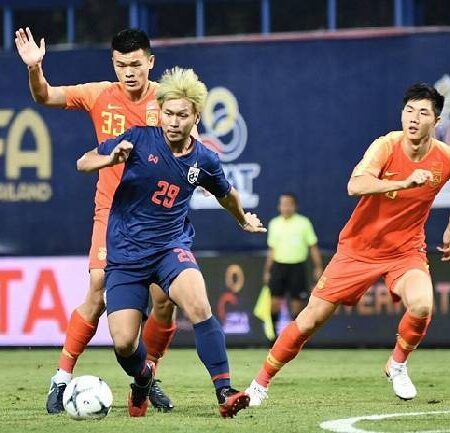 Soi kèo Trung Quốc vs Thái Lan, 19h ngày 6/6: Đừng tin cửa trên