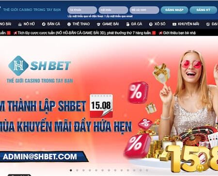 SHBET – Trang nhà cái nổi tiếng tặng thưởng siêu khủng