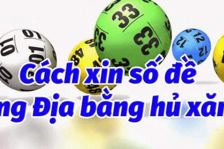 8 Cách Xin Số Đề Chính Xác 99% Dân Chơi Đề Cần Biết