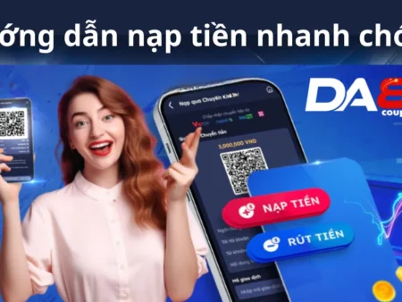 Hướng dẫn nạp tiền DA88 đơn giản nhanh và chi tiết