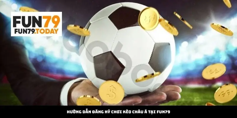 Hướng dẫn đăng ký chơi kèo châu Á tại nhacaiuytin1vn.com